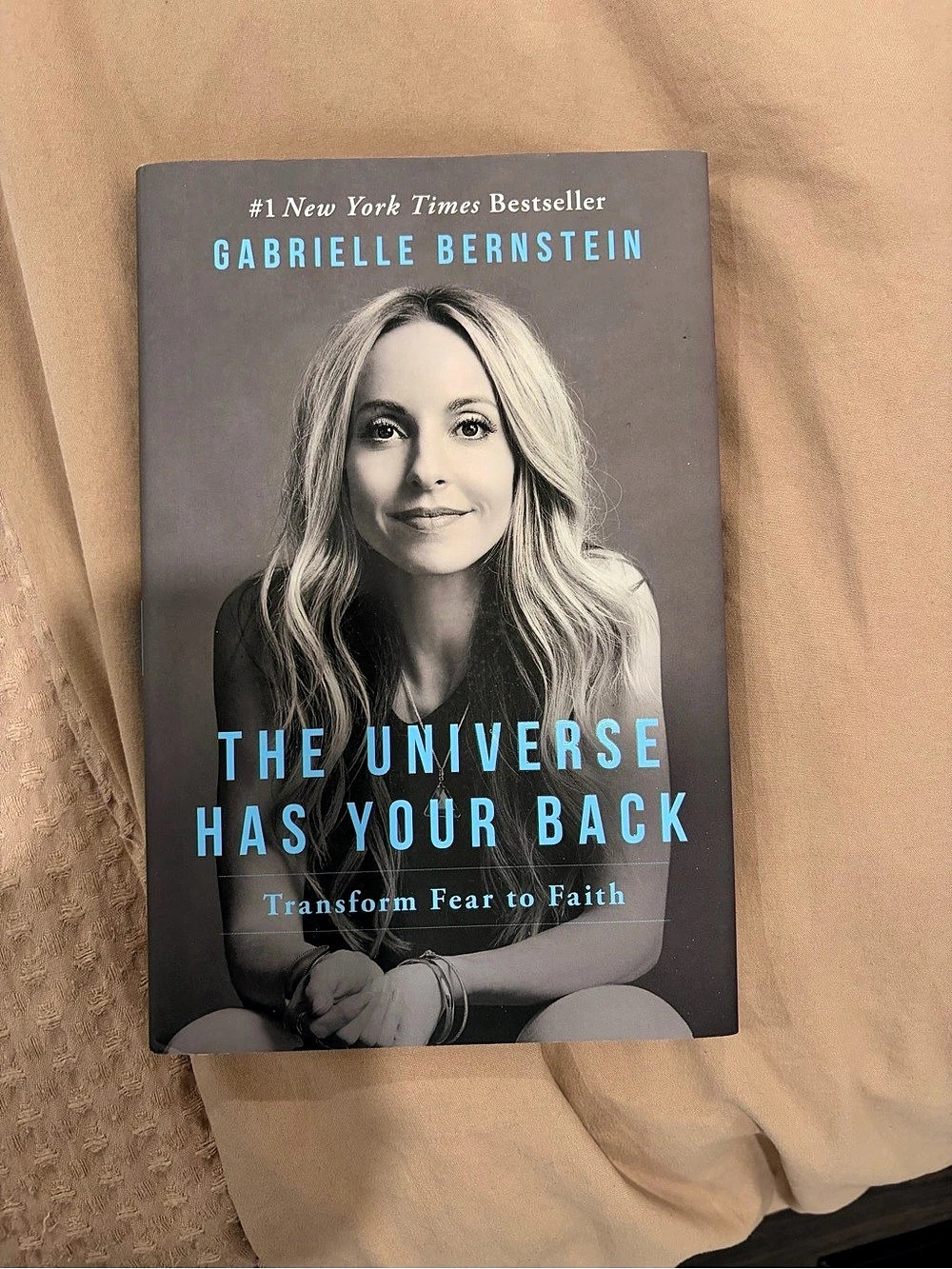 Gabrielle Bernstein The Universe Has Your Back: Transform Fear to Faith Book
